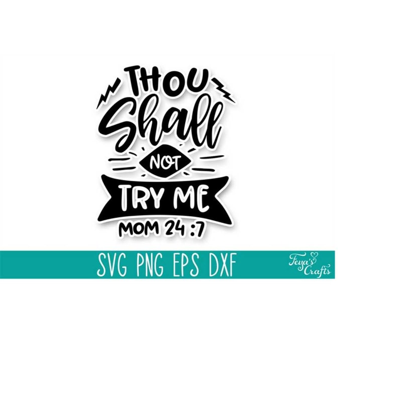 MR-4102023182643-thou-shall-not-try-me-svg-cut-file-momlife-svg-mood-svg-image-1.jpg