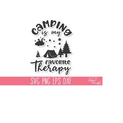 camping is my favorite therapy svg png vector, camping svg cricut, camping shirt svg, camp life svg, adventure svg, funn
