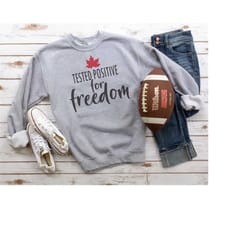 canada svg, tested positive for freedom svg, canada day svg, canada day shirt, canada shirt, canadian svg, true north sv