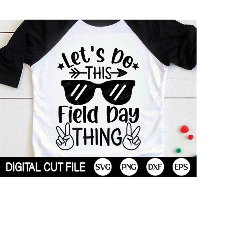 MR-4102023183327-lets-do-this-field-day-thing-svg-field-day-svg-last-day-image-1.jpg