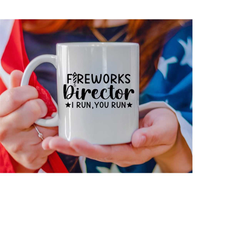 MR-410202318340-fireworks-director-i-run-you-run-svg-4th-of-july-svg-image-1.jpg