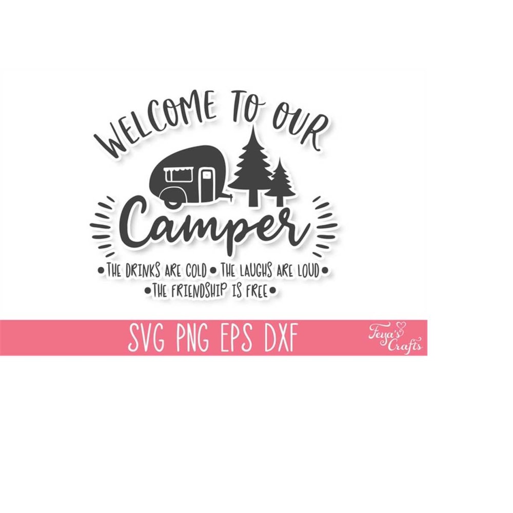 MR-4102023183440-welcome-to-our-camper-svg-png-camping-svg-cricut-camping-image-1.jpg