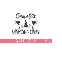 campfire drinking crew svg png, camping svg cricut, camping shirt svg, camp life svg, adventure svg, glamping svg, funny
