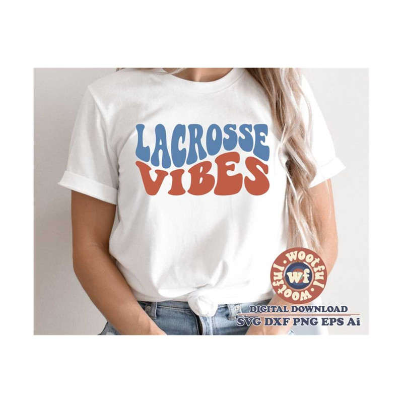 MR-410202318396-lacrosse-vibes-svg-lax-svg-lacrosse-fan-svg-lacrosse-mom-image-1.jpg