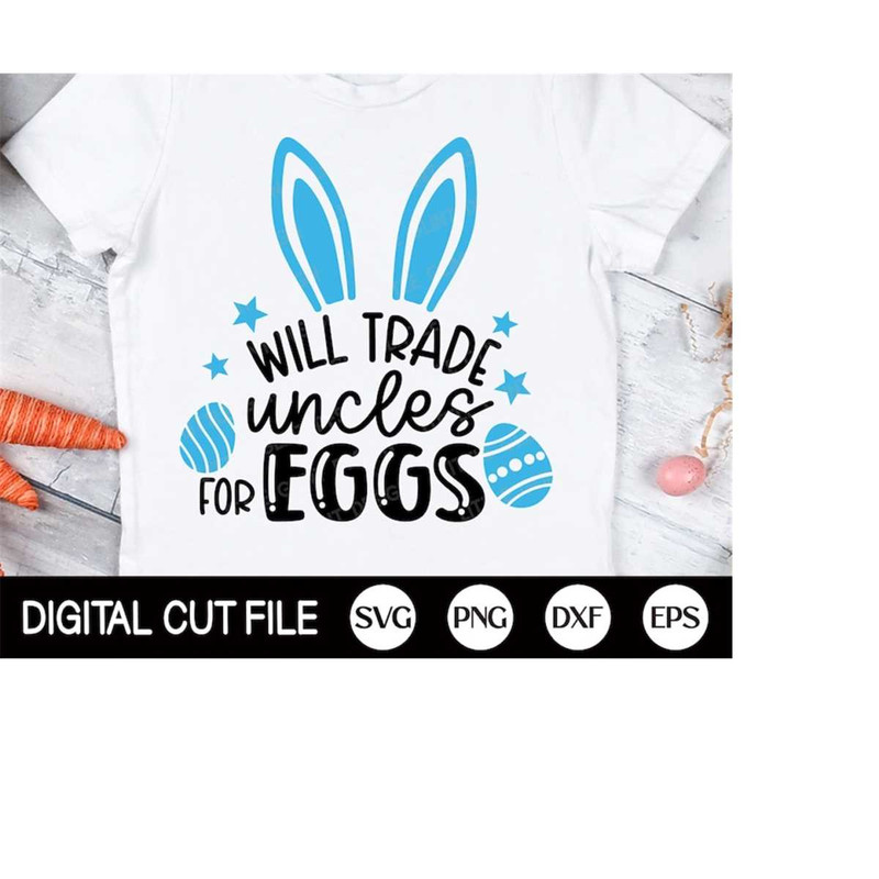 MR-4102023184012-will-trade-for-eggs-svg-easter-svg-funny-uncle-svg-family-image-1.jpg