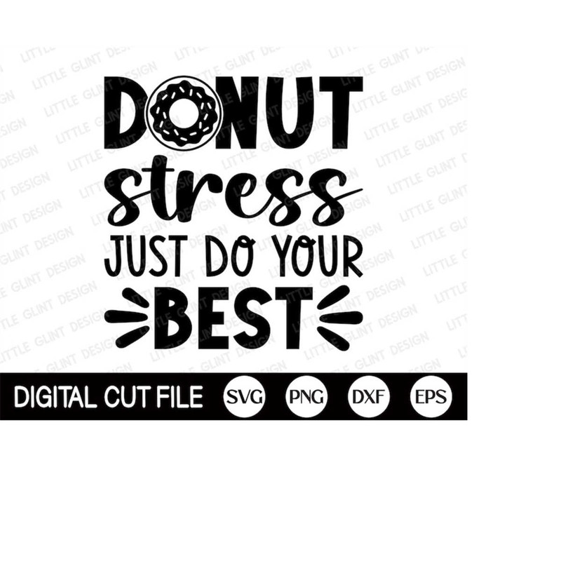 MR-4102023184342-donut-stress-just-do-your-best-svg-test-day-svg-testing-image-1.jpg