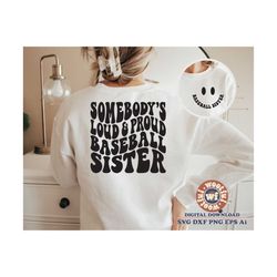 somebody's loud & proud baseball sister svg, baseball fan svg, baseball sister svg, wavy letters svg, svg dxf eps ai png
