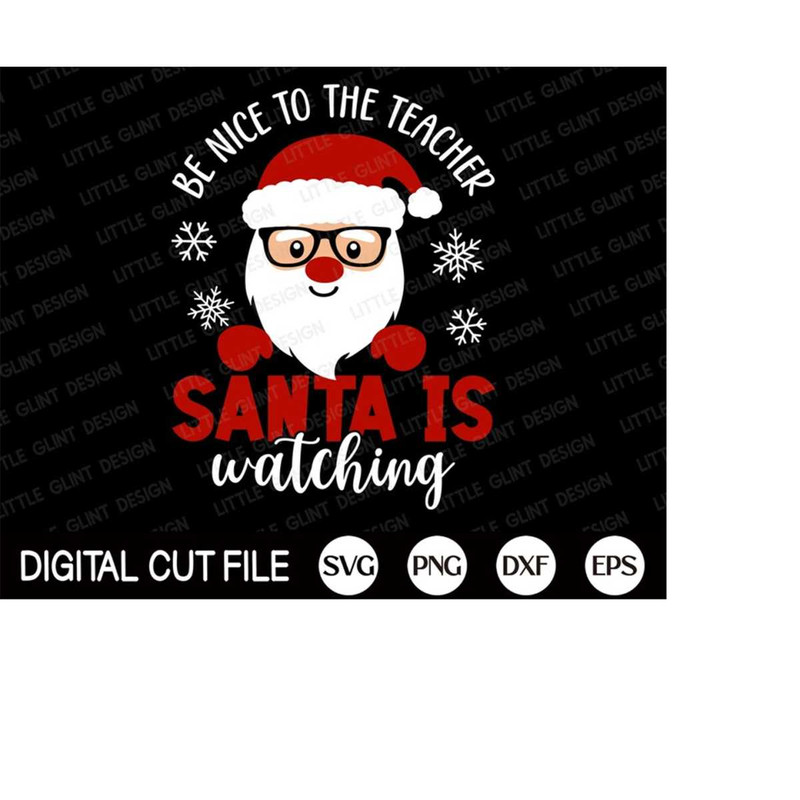MR-4102023185040-be-nice-to-the-teacher-santa-is-watching-svg-christmas-svg-image-1.jpg