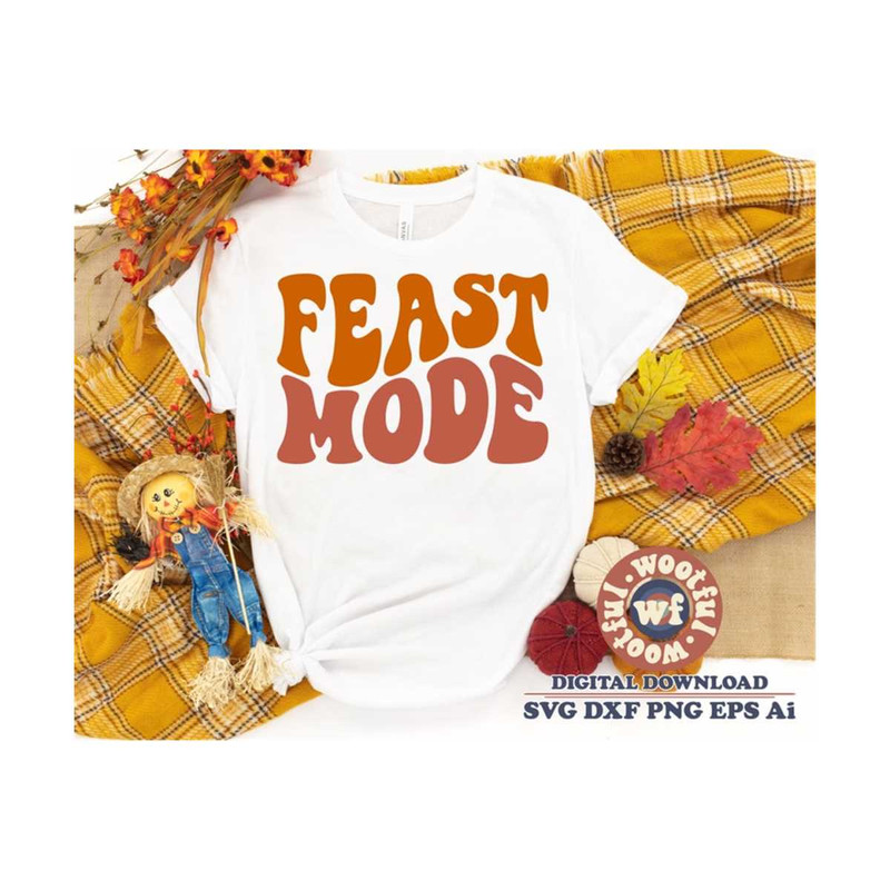 MR-4102023185136-feast-mode-svg-give-thanks-svg-fall-svg-autumn-svg-image-1.jpg