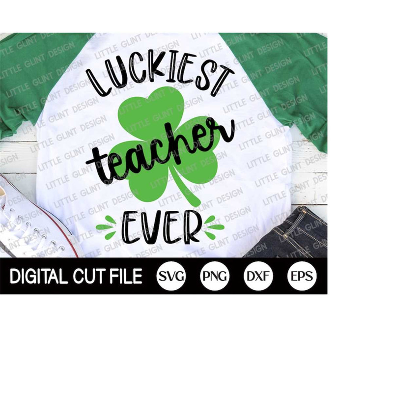 MR-4102023185153-st-patricks-day-svg-luckiest-teacher-ever-shamrock-svg-image-1.jpg