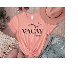 vacay mode svg png dxf, vacay mode shirt, vacation svg, holiday svg, vacation mode, beach vibes, beach babe, summer svg,