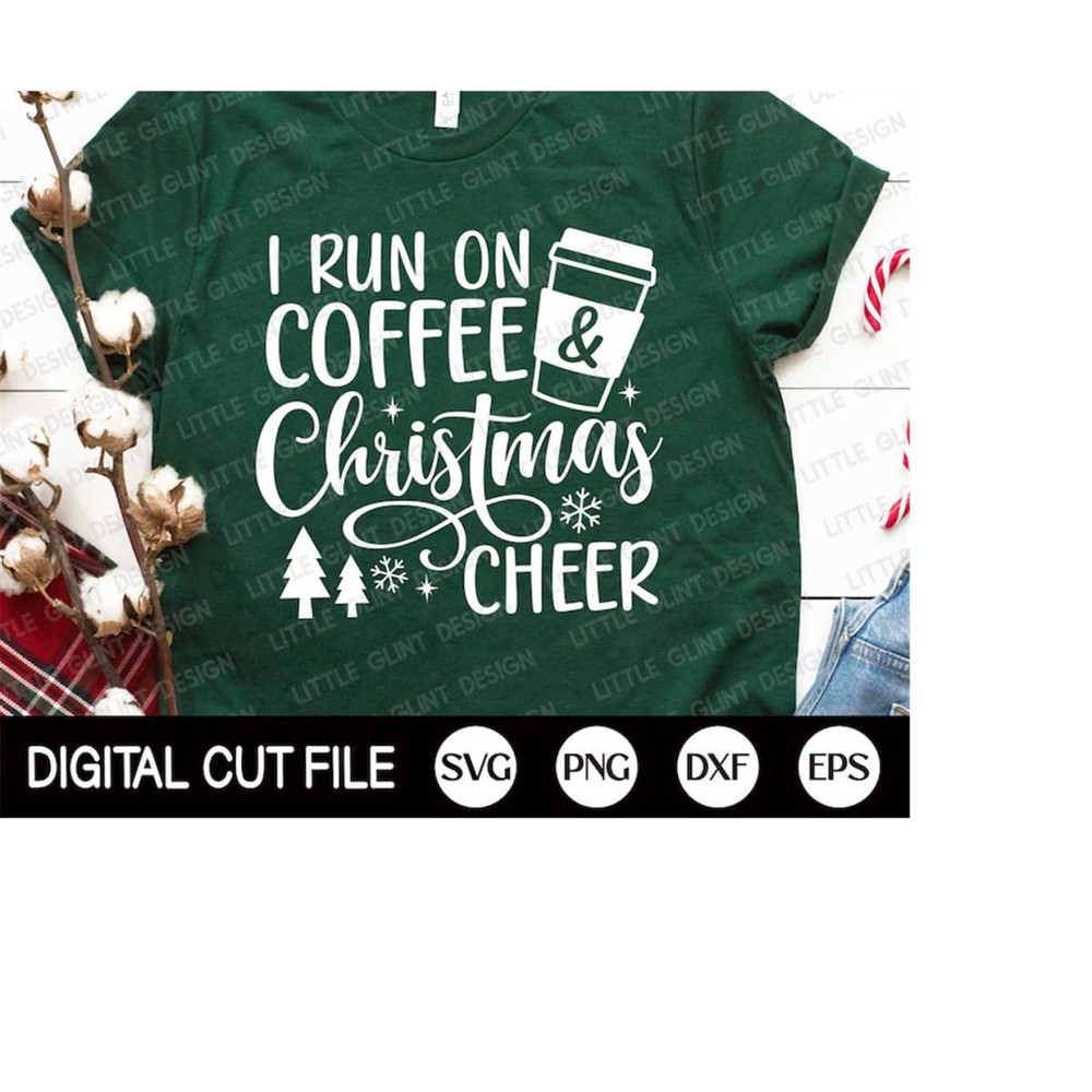 MR-4102023185422-i-run-on-coffee-and-christmas-cheer-svg-christmas-svg-womens-image-1.jpg