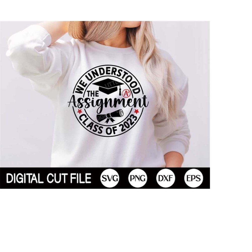 MR-4102023185520-we-understood-the-assignment-class-of-2023-svg-graduation-image-1.jpg
