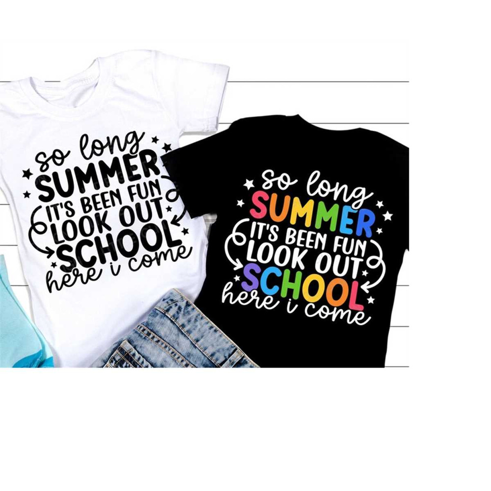 MR-410202318575-kids-back-to-school-svg-so-long-summer-its-been-fun-look-image-1.jpg