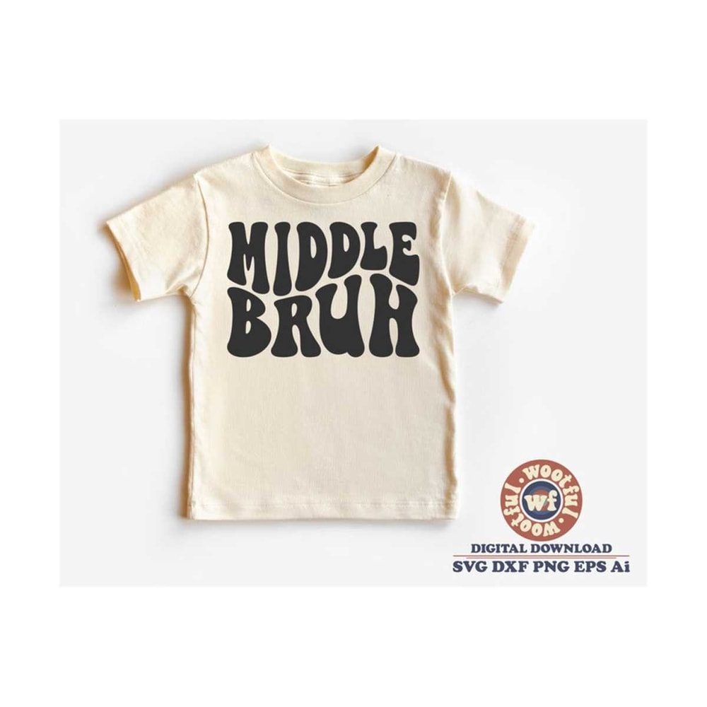 MR-4102023185743-middle-bruh-svg-middle-brother-svg-kids-svg-children-svg-image-1.jpg