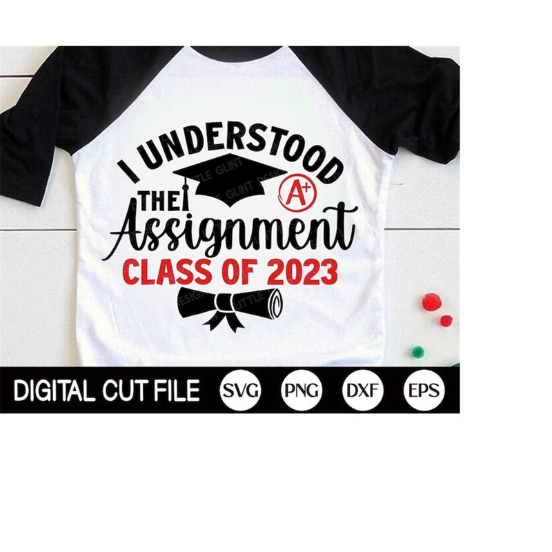 MR-410202319633-i-understood-the-assignment-class-of-2023-svg-graduation-svg-image-1.jpg
