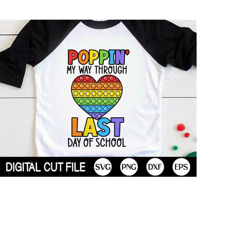 MR-410202319147-last-day-of-school-svg-poppin-my-way-through-last-day-of-image-1.jpg