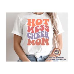 hot mess cheer mom svg, cheer mother svg, cheer fan svg, cheer mama svg, wavy letters svg, cheer svg, svg dxf eps ai png
