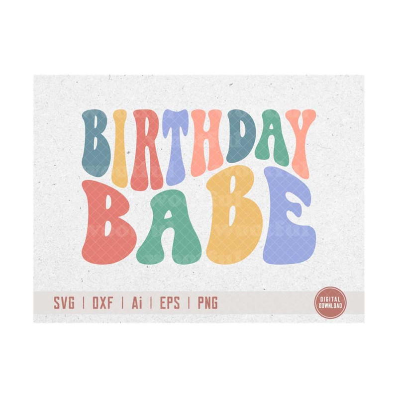 MR-4102023192828-birthday-babe-svg-girls-birthday-svg-groovy-birthday-svg-image-1.jpg