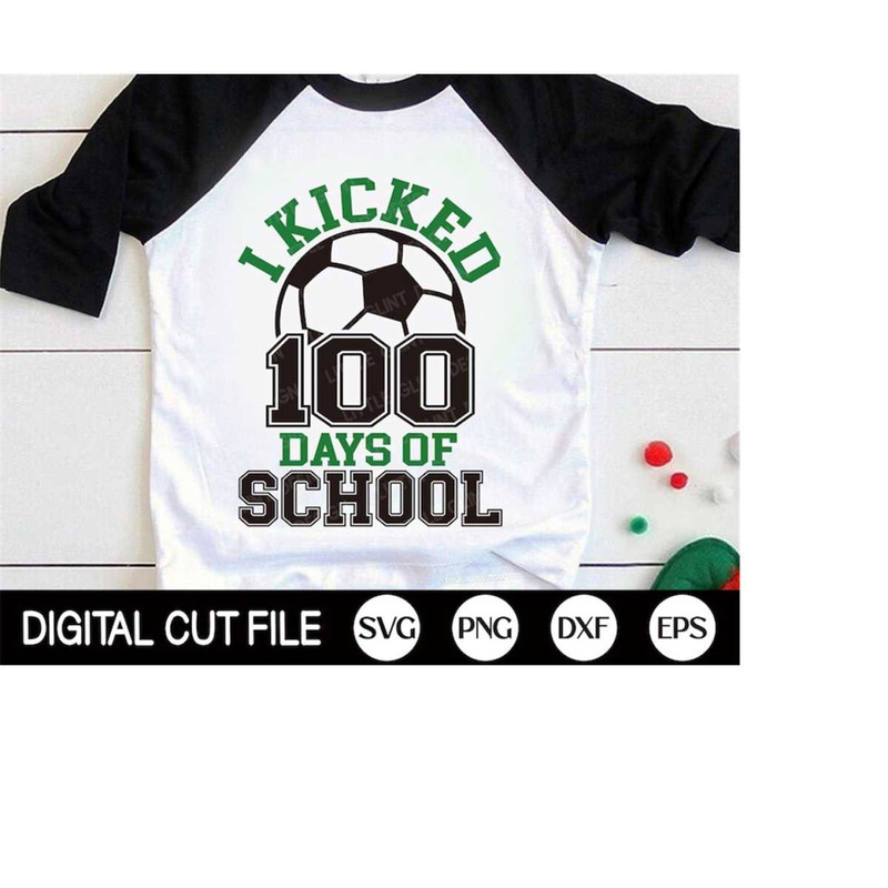MR-410202319296-i-kicked-100-days-of-school-svg-boy-100-days-svg-soccer-ball-image-1.jpg