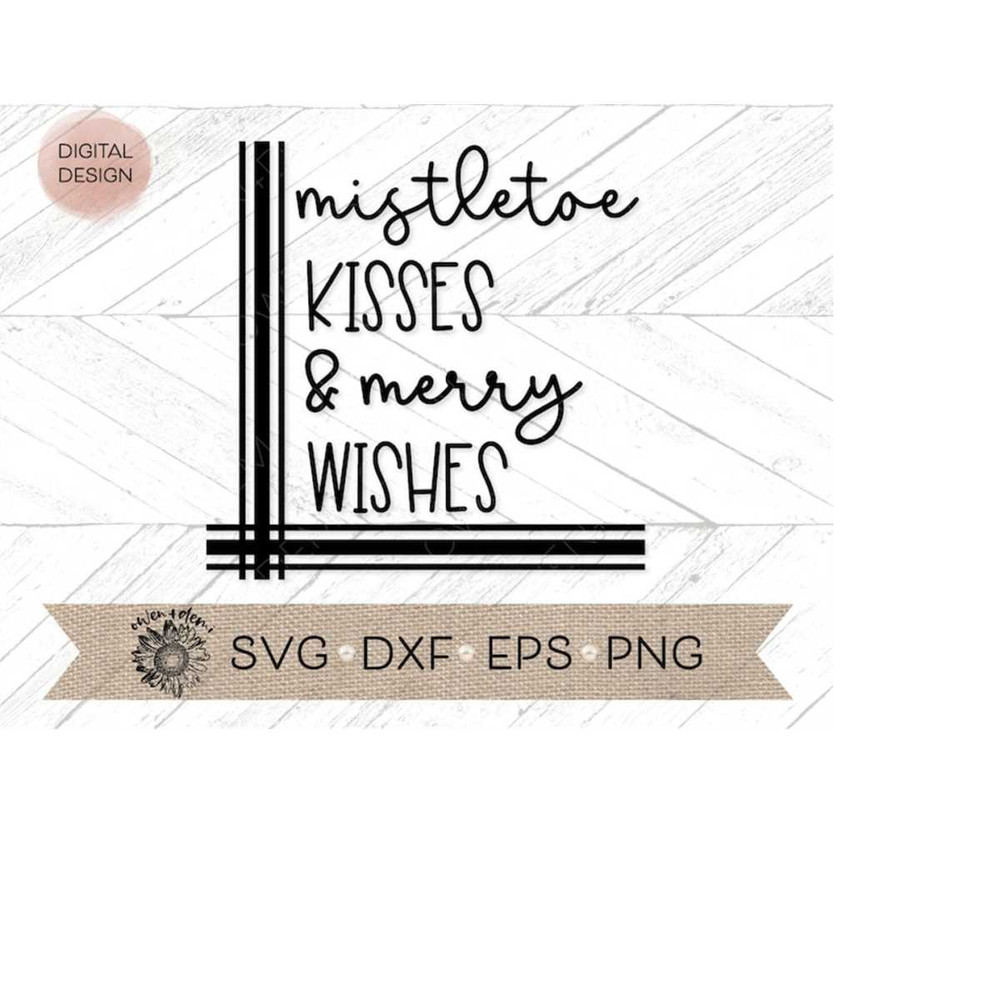 MR-4102023194057-mistletoe-kisses-and-merry-wishes-svg-christmas-svg-image-1.jpg