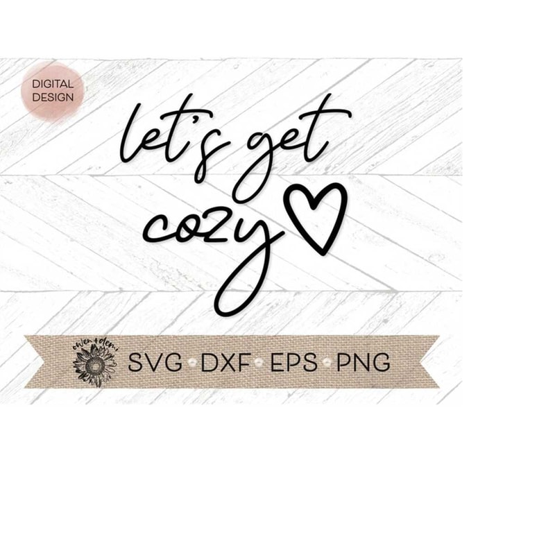 MR-4102023194224-lets-get-cozy-svg-get-cozy-cut-file-fall-cricut-cut-image-1.jpg