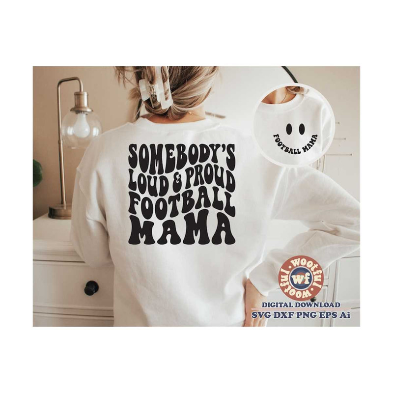MR-410202319430-somebodys-loud-proud-football-mama-svg-football-fan-image-1.jpg