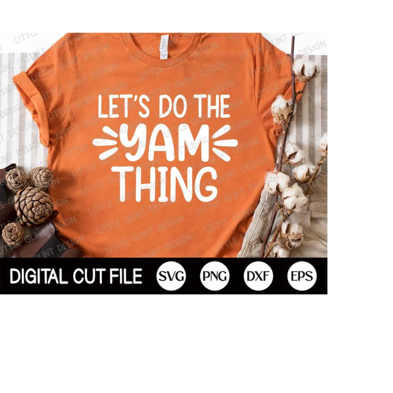MR-410202319450-lets-do-the-yam-thing-svg-thanksgiving-svg-turkey-svg-image-1.jpg