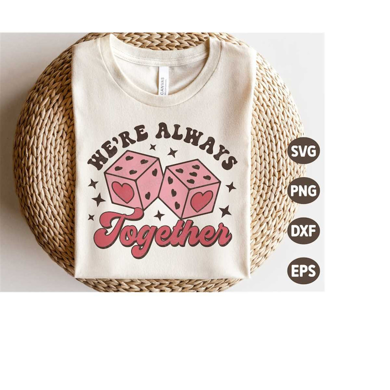 MR-4102023194518-we-are-always-together-svg-retro-valentine-svg-feeling-lucky-image-1.jpg