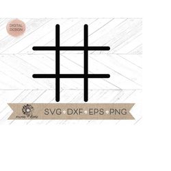 tic tac toe svg - tic tac toe grid svg - game cricut cut file  - game silhouette cut file