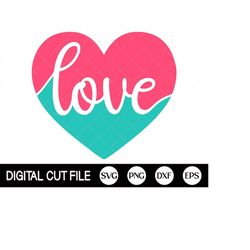 valentines love svg, valentines day svg, love svg, love png, valentine shirt svg, valentines png, dxf, svg files for cri