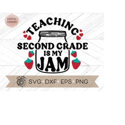 teaching second grade is my jam svg - teacher svg - teacher shirt design - second grade teacher svg