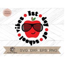 1st day of school svg -  1st day of school vibes cut file - apple cricut cut file -apple silhouette cut file - teacher s