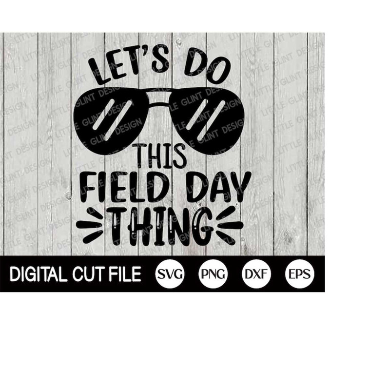 MR-4102023201442-lets-do-this-field-day-thing-svg-field-day-svg-last-day-image-1.jpg