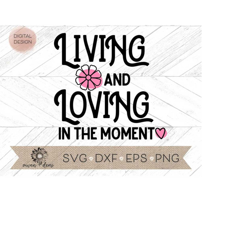 MR-4102023203234-living-and-loving-in-the-moment-svg-be-present-svg-yoga-image-1.jpg