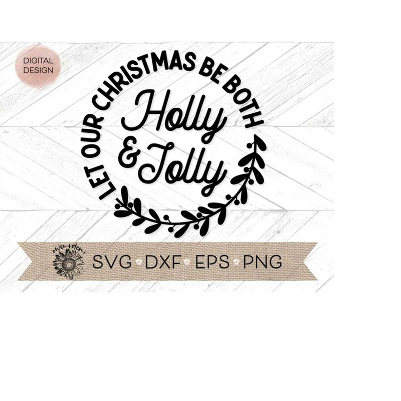 MR-4102023204938-let-our-christmas-be-both-holly-and-jolly-christmas-svg-image-1.jpg