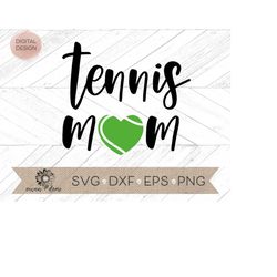 tennis mom svg - tennis heart svg - mom tennis cutfile - tennis cricut cut file -  tennis silhouette cut file