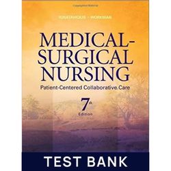 Test Bank for Medical Surgical Nursing Patient Centered Collaborative Care 7th Edition Test Bank