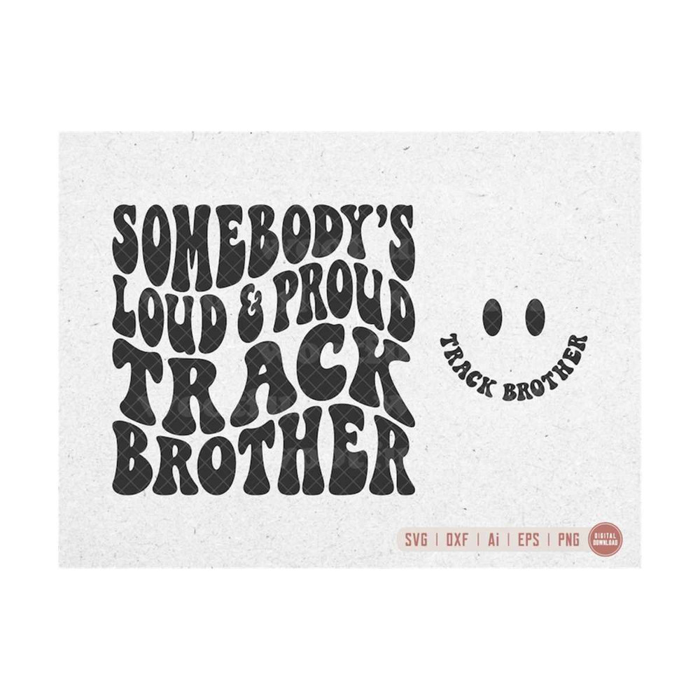 MR-4102023232710-somebodys-loud-proud-track-brother-svg-track-fan-svg-image-1.jpg