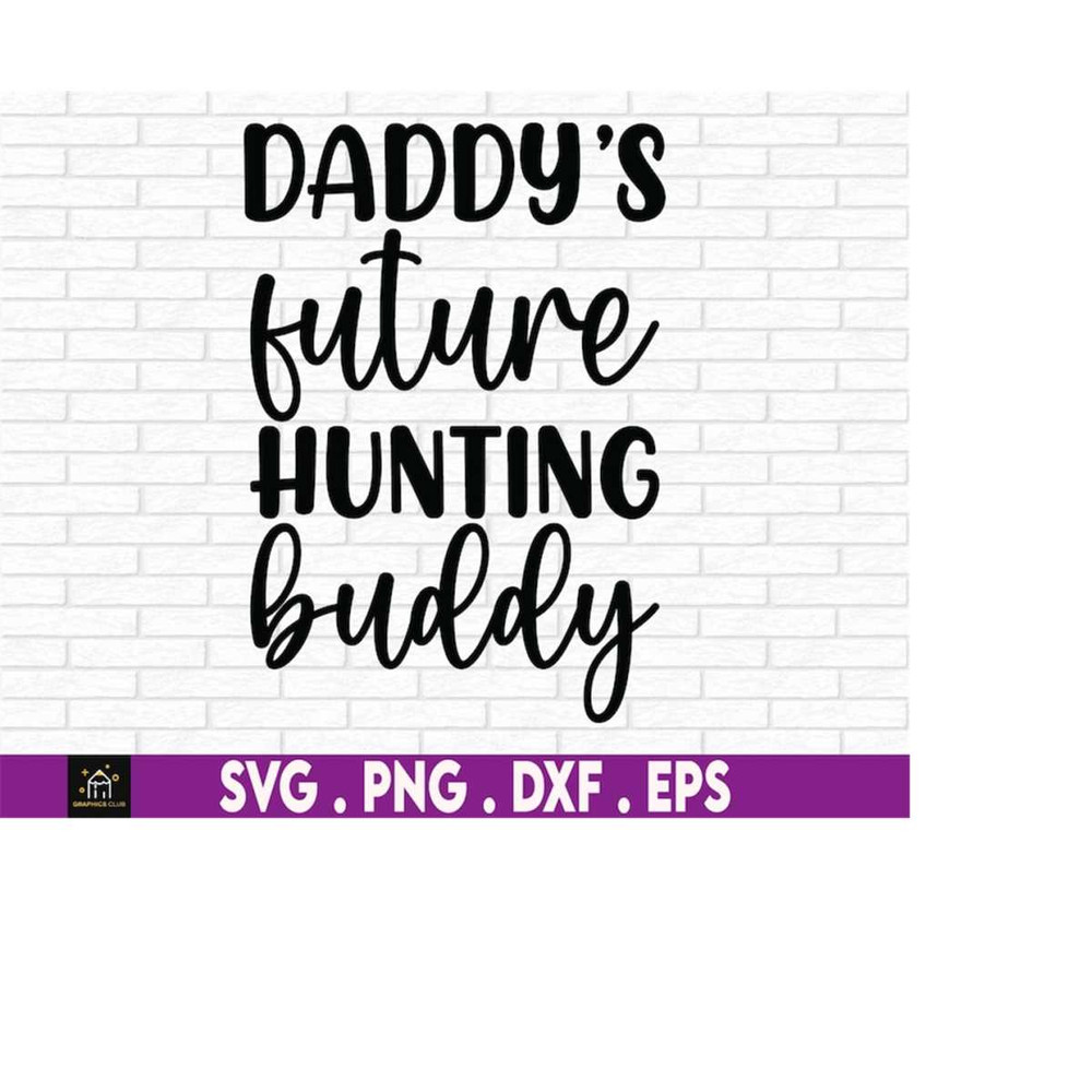 MR-410202323454-daddy-hunting-buddy-svg-baby-girl-hunting-newborn-photo-image-1.jpg