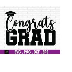 congrats grad svg, graduation svg, congratulations graduate, graduate svg, graduation celebration, graduation cap svg