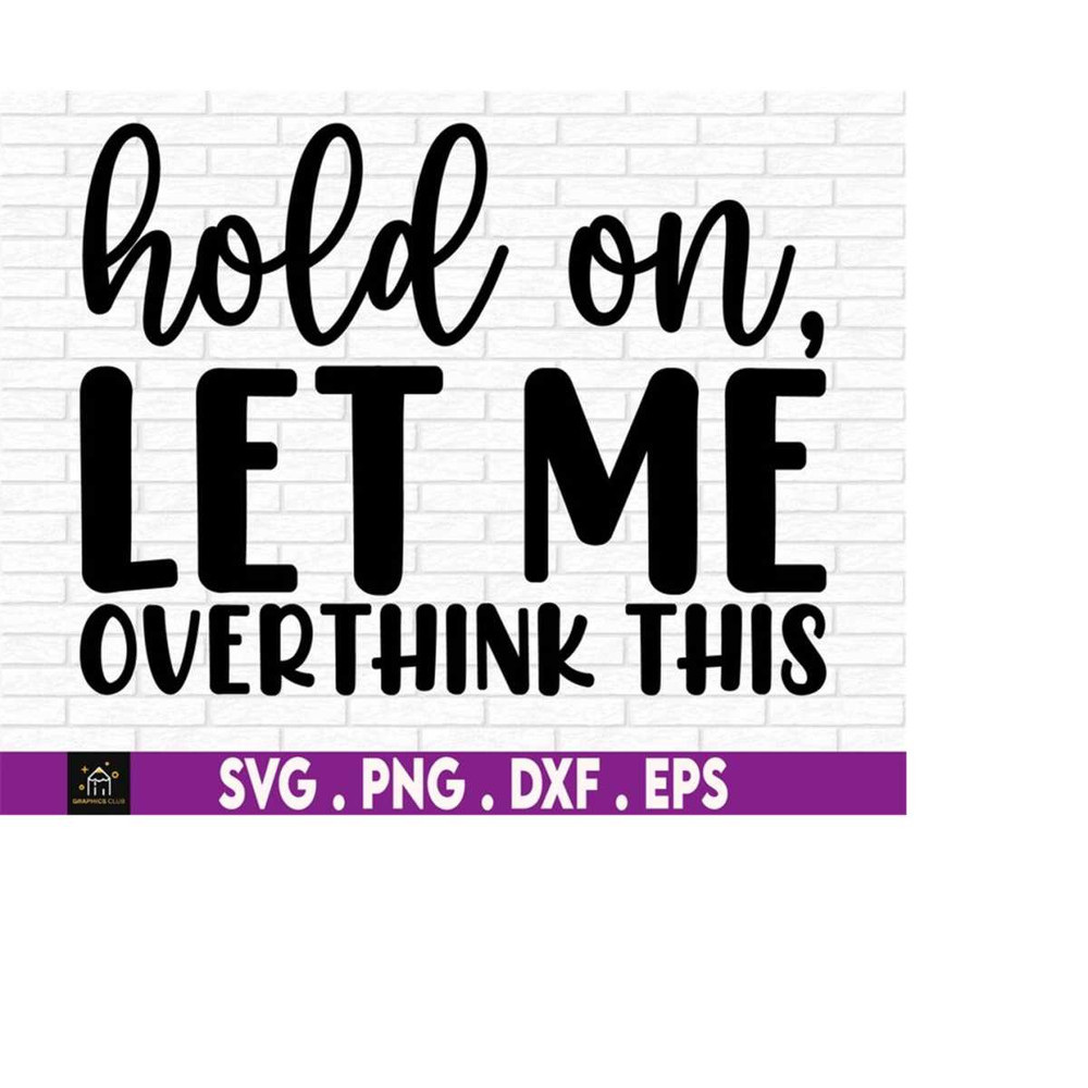 MR-4102023235038-sarcastic-svg-funny-gift-for-her-overthink-this-trending-image-1.jpg