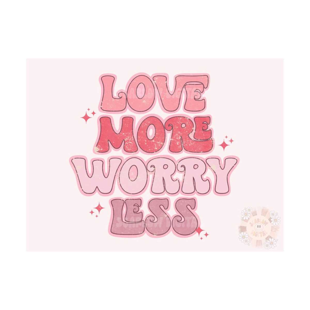 MR-4102023235044-love-more-worry-less-png-valentines-day-sublimation-digital-image-1.jpg