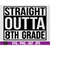 MR-4102023235239-straight-outta-8th-grade-svg-eighth-grade-svg-back-to-school-image-1.jpg