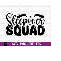 sleepover squad svg, sleepover svg, slumber party svg, friends svg, sleepover squad svg, sleepover birthday, sleepover p