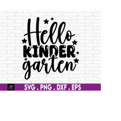 hello kindergarten svg, first day of kindergarten shirt svg, kindergarten teacher shirt svg, hello kindergarten svg, fir