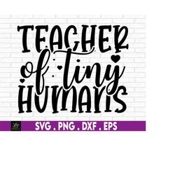 teacher of tiny humans svg, funny teaching svg, para svg, kindergarten teacher svg,  pre-k teacher shirt svg, teacher sv