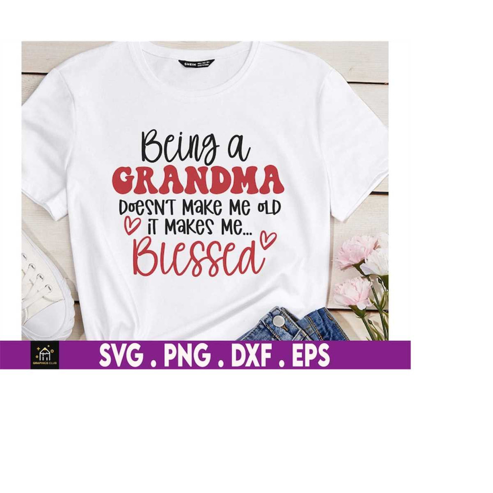 MR-4102023235937-being-a-grandma-doesnt-make-me-old-it-makes-me-blessed-image-1.jpg
