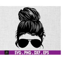 messy bun svg, messy bun with sunglasses svg, skull svg, mom bun svg, mom life skull svg, hairstylist svg - printable, c