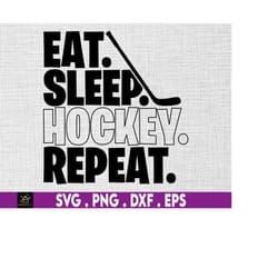 eat sleep hockey repeat svg, hockey mom svg png, hockey svg, hockey fan svg, love hockey svg, hockey puck svg, ice hock